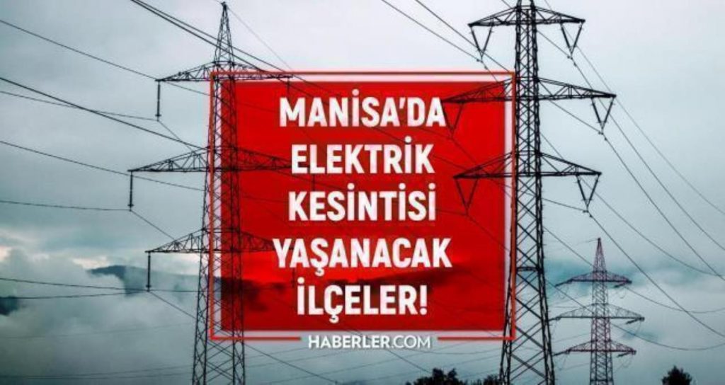 2 – 3 Ekim Manisa elektrik kesintisi! GÜNCEL KESİNTİLER! Manisa’da elektrik ne zaman gelecek? Manisa’da elektrik kesintisi!